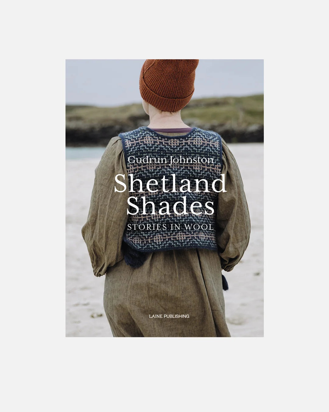 Preorder: Shetland Shades: Stories in Wool by Gudrun Johnston