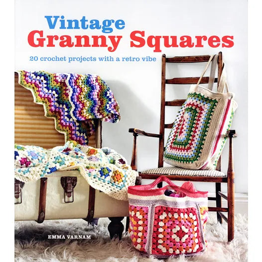 Vintage Granny Squares: 20 Crochet Projects with a Retro Vibe