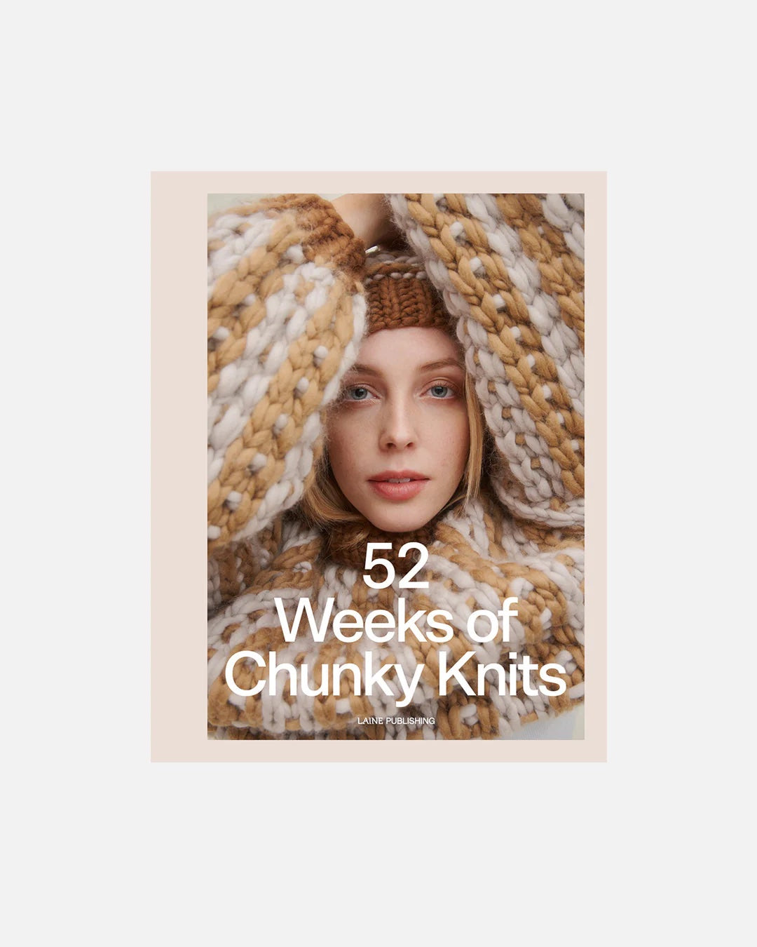 52 Weeks of Chunky Knits by Laine