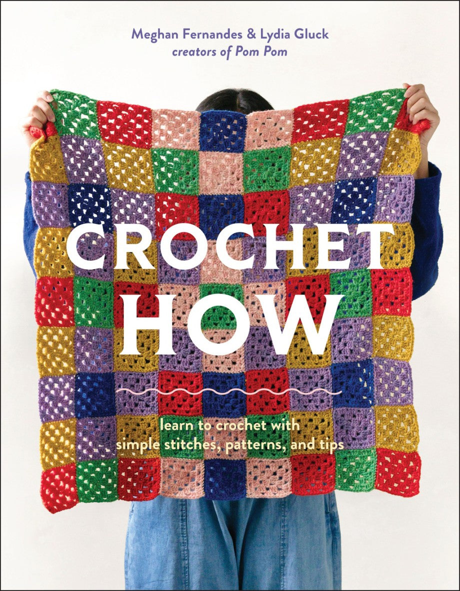 Crochet How by the creators of Pom Pom